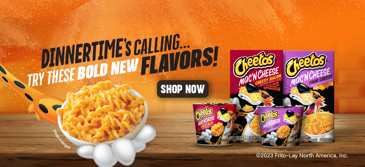 Bring the fun to dinnertime with NEW FLAVORS that are sure to treat the whole family! Check out the the new Mac 'N Cheese variety at cheetos.com
